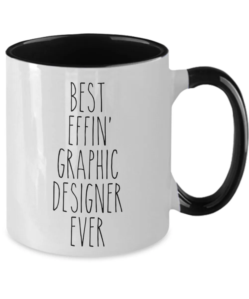 Gift For Graphic Designer Best Effin' Graphic Designer Ever Mug Two-Tone Coffee Cup Funny Coworker Gifts