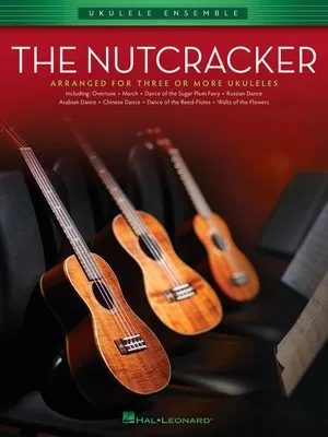 NUTCRACKER UKULELE ENSEMBLE EARLY INTERMEDIATE
